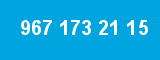 967 173 21 15
